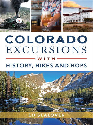 cover image of Colorado Excursions with History, Hikes and Hops